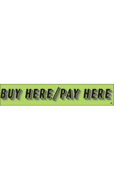 Rectangular Slogan Windshield Sticker - Green - "Buy Here/Pay Here" Rectangular Slogan Windshield Sticker - Green - "Buy Here/Pay Here"