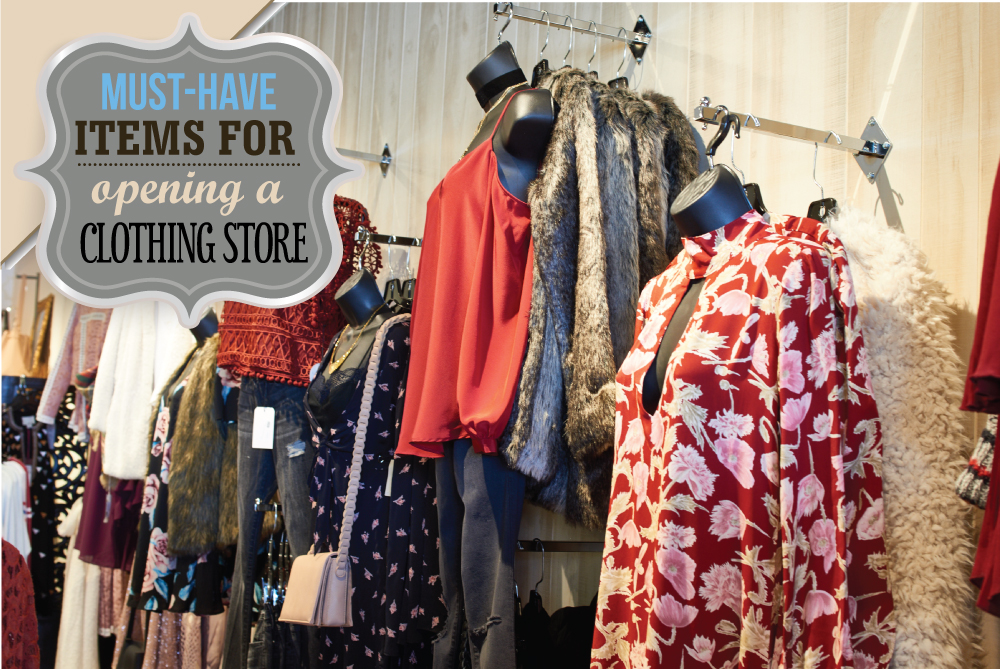 Must Have Items for Opening a Clothing Store